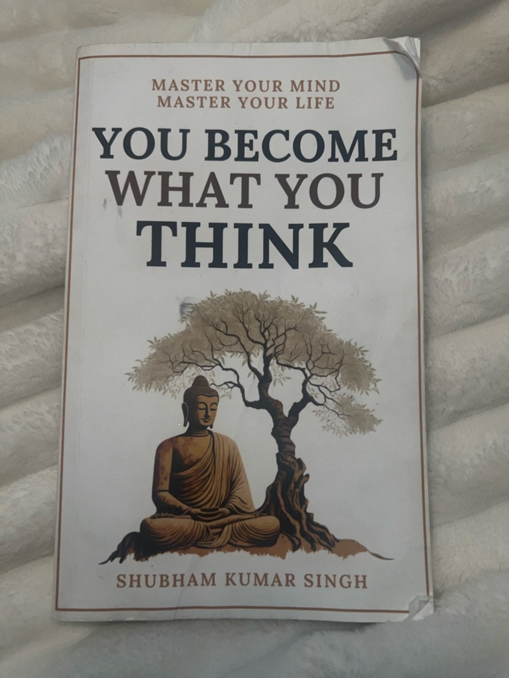 You Become What You Think by Shubham Kumar Singh - White & Brown Cover